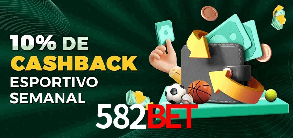 10% de bônus de cashback na 582Bet